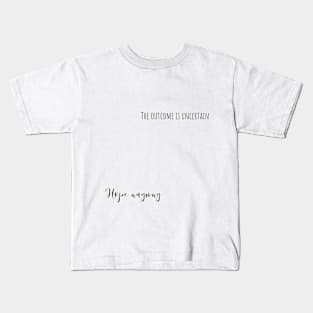 hope anyway Kids T-Shirt